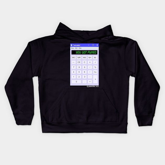 pwnstar - YOU GOT PWNED Calculator Window - ©pwnstar 2023 Kids Hoodie by pwnstar